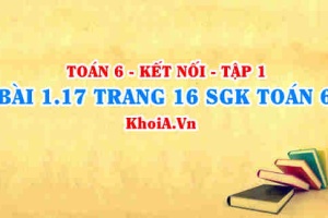 Bài 1.17 trang 16 SGK Toán 6 tập 1 Kết nối tri thức